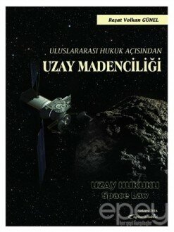 Uluslararası Hukuk Açısından Uzay Madenciliği