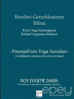 Kendini Gerçekleştirme Bilimi - Kriya Yoga Geleneğinde Ruhsal Uygulama Rehberi