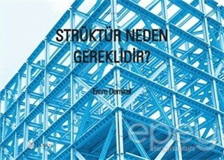 Strüktür Neden Gereklidir?