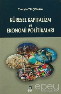 Küresel Kapitalizm ve Ekonomi Politikaları