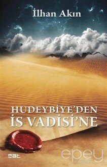 Hudeybiye'den İs Vadisi'ne