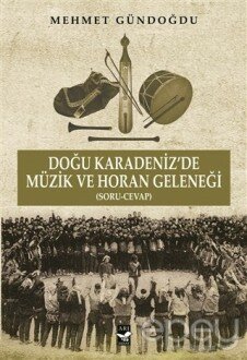 Doğu Karadeniz'de Müzik ve Horan Geleneği