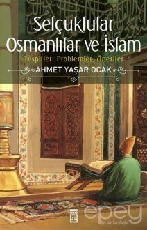 Selçuklular Osmanlılar ve İslam