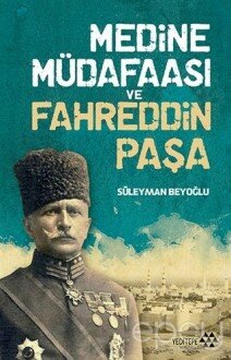 Medine Müdafaası ve Fahreddin Paşa