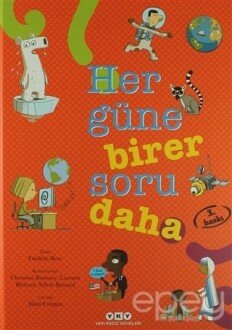 Her Güne Birer Soru Daha (Çocuk Kitapları 8-12 Yaş)