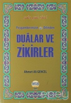 Peygamberimizin (s.a.v.) Dilinden Dualar ve Zikirler