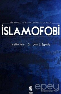 Bir Korku ve Nefret Söylemi Olarak İslamofobi