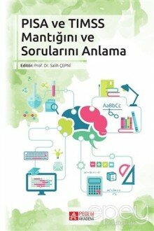 PISA VE TIMSS Mantığını ve Sorunlarını Anlama