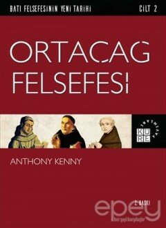 Ortaçağ Felsefesi - Batı Felsefesinin Yeni Tarihi Cilt 2