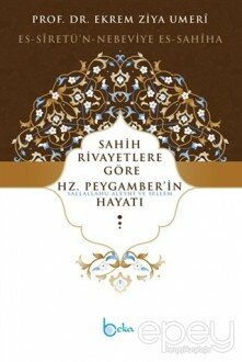 Sahih Rivayetlere Göre Hz. Peygamber’in Hayatı