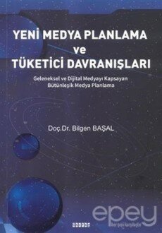 Yeni Medya Planlama ve Tüketici Davranışlar