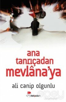 Ana Tanrıçadan Mevlana'ya