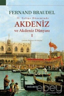 2. Felipe Dönemi'nde Akdeniz ve Akdeniz Dünyası 1