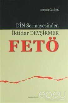 Din Sermayesinden İktidar Devşirmek: Fetö