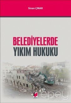 Belediyelerde Yıkım Hukuku