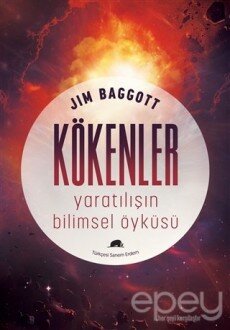 Kökenler: Yaratılışın Bilimsel Öyküsü