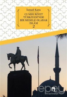 Cumhuriyet Türkiyesi'nde Bir Mesele Olarak İslam 2