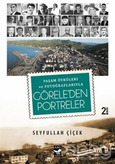 Yaşam Öyküleri ve Fotoğraflarıyla Görele'den Portreler