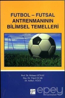 Futbol - Futsal Antremanının Bilimsel Temelleri