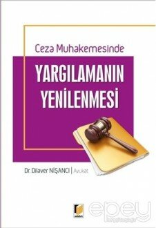 Ceza Muhakemesinde Yargılamanın Yenilenmesi