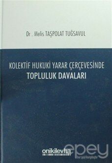 Kolektif Hukuki Yarar Çerçevesinde Topluluk Davaları