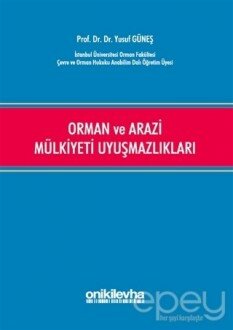 Orman ve Arazi Mülkiyeti Uyuşmazlıkları