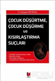 Çocuk Düşürtme Çocuk Düşürme ve Kısırlaştırma Suçları