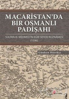 Macaristan’da Bir Osmanlı Padişahı