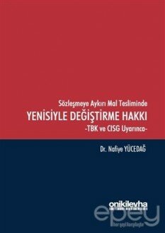 Sözleşmeye Aykırı Mal Tesliminde Yenisiyle Değiştirme Hakkı