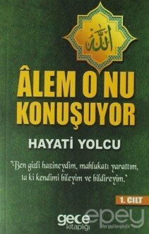 Alem O'nu Konuşuyor (1.Cilt)