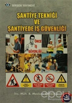 Şantiye Tekniği ve Şantiyede İş Güvenliği