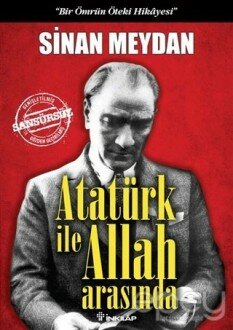 Atatürk ile Allah Arasında (Ciltli)