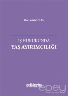 İş Hukukunda Yaş Ayırımcılığı