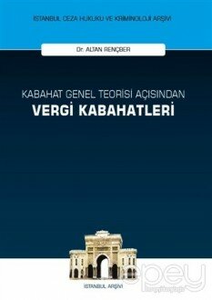 Kabahat Genel Teorisi Açısından Vergi Kabahatleri