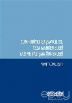 Cumhuriyet Başsavcılığı ile Ceza Mahkemeleri Yazı ve Yazışma Örnekleri