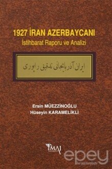 1927 İran Azerbaycanı İstihbarat Raporu ve Analizi