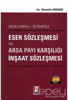 Eser Sözleşmesi ve Arsa Payı Karşılığı İnşaat Sözleşmesi