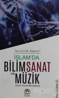 İslam'da Bilim Sanat ve Müzik