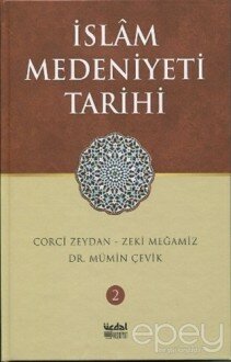 İslam Medeniyeti Tarihi - Cilt 2