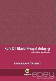 Kufe Dil Ekolü Rivayet Anlayışı