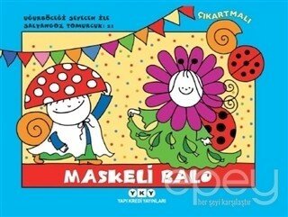 Maskeli Balo - Uğurböceği Sevecen ile Salyangoz Tomurcuk 21