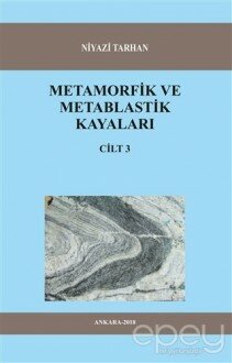 Metamorfik ve Metablastik Kayaları Cilt 3