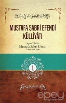 Mustafa Sabri Efendi Külliyatı 1. Cilt