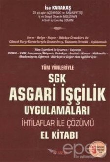 Tüm Yönleriyle Asgari İşçilik Uygulamaları (İnşaat ve İhaleli İşlerde SGK Uygulamaları)