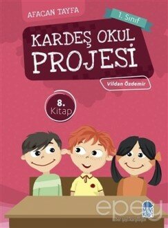 Afacan Tayfa 1. Sınıf Okuma Kitabı - Kardeş Okul Projesi