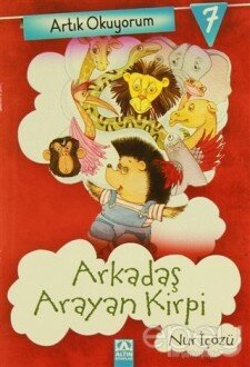 Artık Okuyorum 7: Arkadaş Arayan Kirpi