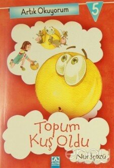 Artık Okuyorum 5: Topum Kuş Oldu