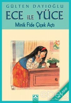 Ece ile Yüce - Minik Fide Çiçek Açtı