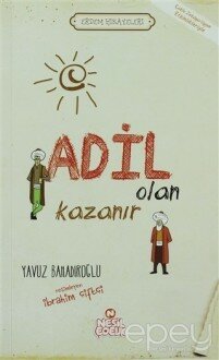 Adil Olan Kazanır