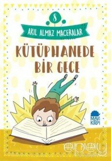 Kütüphanede Bir Gece - Akıl Almaz Maceralar 8